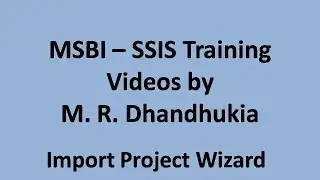 MSBI - SSIS - Import Project Wizard
