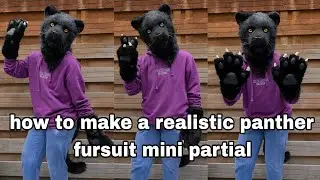 how to make a realistic black panther fursuit mini partial tutorial diy (head, tail, paws)