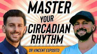 Fix Your Circadian Rhythm! With @drvincentesposito