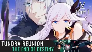 Tundra Reunion - Chapter 5. Honkai Impact 3rd Main Story