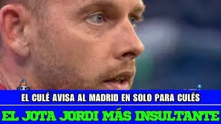 El JOTA JORDI MÁS INSULTANTE AVISA AL MADRID DEL PODER DEL BARÇA