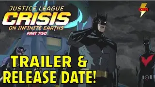 Justice League Crisis on Infinite Earths Part Two Trailer and Release Date   Full Breakdown