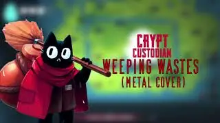 Weeping Wastes (Metal Cover) - Crypt Custodian