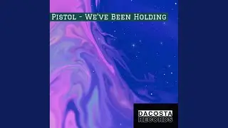 We've Been Holding (Extended Mix)