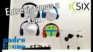 ENTREVISTAMOS A KSIX #MWC18 | Carga inalámbrica, Bluetooth
