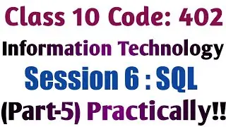 Class 10 | Code 402 | Session 6 | SQL (Part-5) Practically | OOo Base Database | Sumita Arora | IT