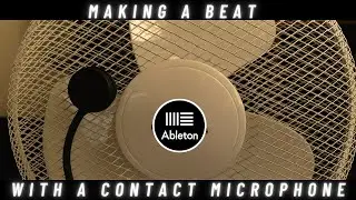 Creating Unique Beats Using a Contact Microphone!
