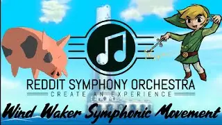 Wind Waker Symphonic Movement - r/TheRedditSymphony