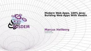 Modern Web Apps, 100% Java: Building Web Apps With Vaadin (Marcus Hellberg)