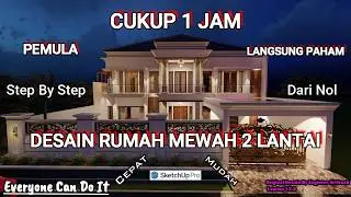 Sketchup Tutorial !!! Desain RUMAH MEWAH 2 LANTAI