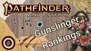 Pathfinder2e - So You Want to Rank the Gunslinger Subclasses