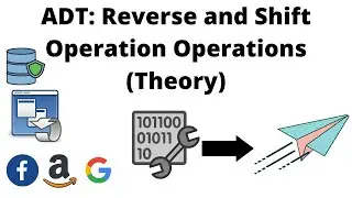 #20 ADT: Reverse and Shift Operation Operations (Theory) | Data Structures Easy to Advanced