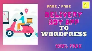 Wordpress website  delivery boy free 2021|  delivery boy mobile app #wordpress #delivery_boy