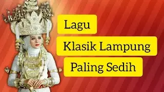 Lagu Klasik Lampung Paling Sedih Ngekhincang Sanak Kaban Voc Aini Cahya