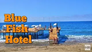 BLUE FISH HOTEL 4 * Alanya, Turkey 🇹🇷