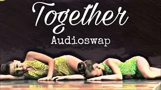 Dance Moms - Together - Audioswap