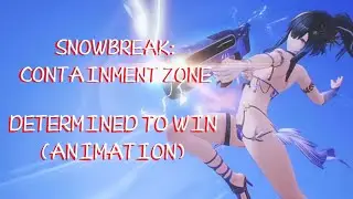 Snowbreak: Containment Zone - Determined to Win (Animation)