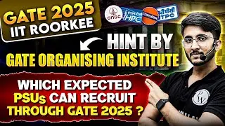GATE 2025 | Expected PSUs Recruitment | PSU Through GATE 2025 | Complete Details