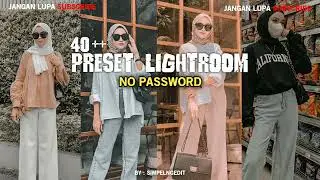 40++ preset lightroom No PASSWORD.