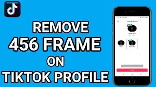 How to Remove 456 frame on Tiktok profile (2025)