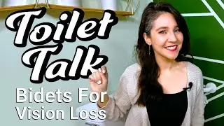 Bidets For Vision Loss - Toilet Talk w/ Maria Lindbergh | BidetKing.com