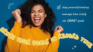 Crush Your Goals in Record Time: The Ultimate Procrastinator's Guide to Achieving Success!