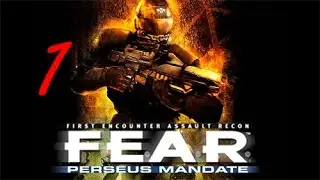 F.E.A.R. Perseus Mandate [Прохождение #1]