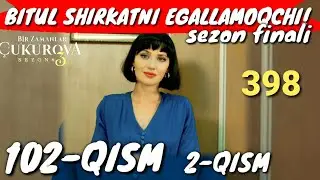 ЗУЛЕЙХА 102-103-БУЛИМ 398-КИСМ УЗБЕК ТИЛИДА ZULEYHA 102-103-BO'LIM O'ZBEK TILIDA 398-КИСМ 104-BO'LIM