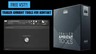 Trailer Ambient Tools By Wavelet Audio |  3 Party VST For Kontakt Library