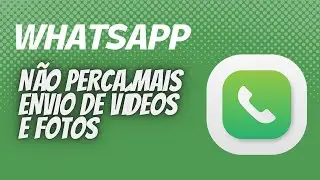 COMO MANDAR VÍDEOS E FOTOS SEM PERDER QUALIDADE NO WHATSAPP