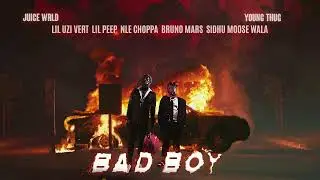 Juice WRLD & Young Thug - Bad Boy (W Lil Uzi Vert, Peep, NLE Choppa, Bruno Mars & Sidhu Moose Wala)