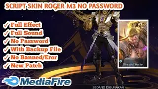 SCRIPT SKIN ROGER M3 NO PASSWORD FULL EFFECT || FULL BACKUP