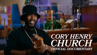 Multi-Grammy Winning/Nominated Artist Cory Henry Takes You To His Roots | CHURCH - The Documentary