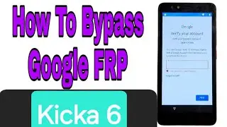 Kicka 6 Frp bypass | how to bypass Kicka 6 || how to remove google account ||| Cellfix
