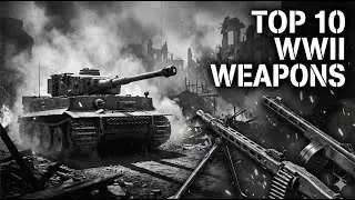 World War II: The Weapons That Changed History