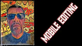Mobile Editing