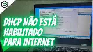 DHCP não está Habilitado para Internet COMO RESOLVER?