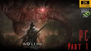 Wo Long Fallen Dynasty PC Part 1 - Intro | RTX 3060 | 2K60FPS | No Commentary