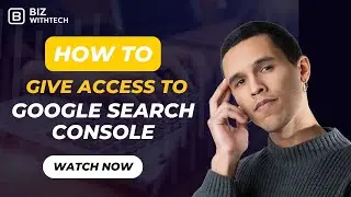 How to Give Access to Google Search Console