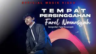 Farel Novansyah - Tempat Persinggahan (Official Music Video)