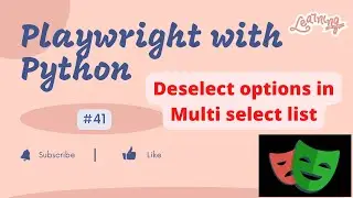 #41 Playwright with Python | Deselect options in Multi select dropdown