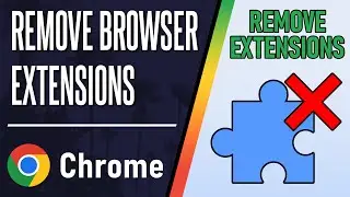 How to Remove Browser Extensions in Google Chrome (Desktop)