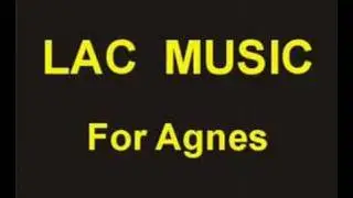 LAC - For Agnes