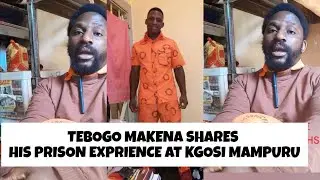 Tebogo makena opens up about his prison experience at the Kgoṣ̌imampuru correctional centre