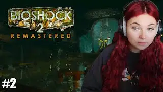 MUSHU PLAYS BIOSHOCK REMASTERED 2 FOR THE FIRST TIME | PC | Walkthrough | Gameplay | PART 2