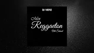 DJ VIERZ - MIX  REGGAETON #8 (Clasicos del Reggaeton Old School)