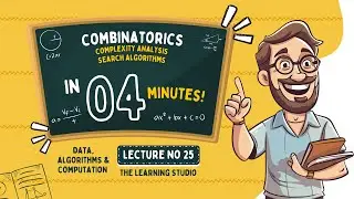 Combinatorics Explained | Complexity Analysis & Search Algorithms in Mathematics and AI | Lec No 25