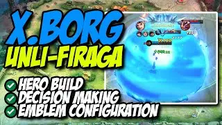 XBORG NON-STOP SKILL CASTS || MOBILE LEGENDS RANKED GAME GUIDE