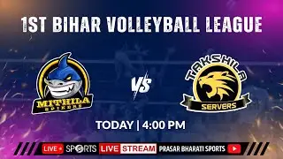 LIVE - 1st Bihar Volleyball League; Mithila Spikers vs Takshila Servers | Doordarshan Sports