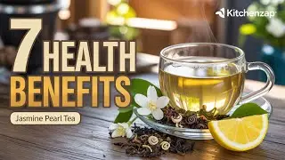 7 Incredible Health Benefits of Jasmine Tea Pearls You Need to Know